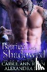 Ryan, Carrie Ann, Ivy, Alexandra - Buried and Shadowed
