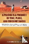 Gakuba, Alla P - A Person Is a Product of Time, Place, and Circumstances