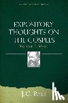 Ryle, J. C. - Expository Thoughts on the Gospels Volume 2: Mark