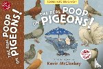 McCloskey, Kevin - The Real Poop on Pigeons!