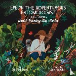 Evans, Christine - Evelyn the Adventurous Entomologist