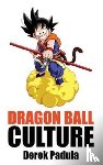 Padula, Derek - Dragon Ball Culture Volume 2