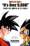 Padula, Derek - Dragon Ball Z It's Over 9,000! Visioni del mondo in collisione