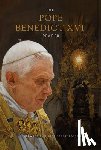 Pope Benedict XVI - The Pope Benedict XVI Reader