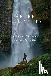 Ward, Michael - Ward, M: After Humanity