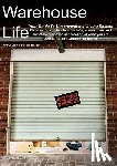 Villa, Michael - Warehouse Life - Guide To Unconventional Living Spaces