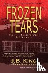 King, J. B. - Frozen Tears: The Fort Leonard Wood MP Murders