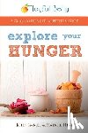Immel, John, Hine, Natalie - Explore Your Hunger