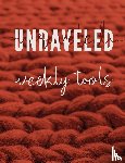 Pure Desire Ministries - Unraveled Weekly Tools