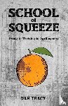 Tracy, Dan - School of Squeeze