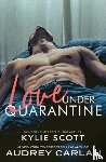 Scott, Kylie, Carlan, Audrey - Love Under Quarantine