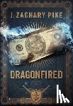 Pike, J. Zachary - Dragonfired