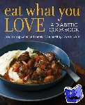 Zanini, Lori - Eat What You Love Diabetes Cookbook - Comforting, Balanced Meals
