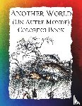 Bow, Frankie - Another World (Un Autre Monde) Coloring Book