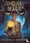 Manning, Michael G - The Choice of Magic