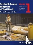 Clingenpeel, Dustin - Survival & Rescue Equipment of World War II-Army Air Forces and U.S. Navy Vol.1