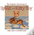 Louis, Edward S - The Singular Adventures of Rabbit and Kitty Boy