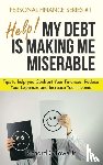 Lowe, Richard G - Help! My Debt is Making Me Miserable