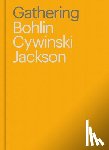 Bohlin, Cywinski - Gathering