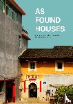  - As Found Houses - experiments from self-builders in rural China