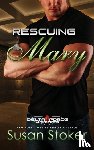 Stoker, Susan - Rescuing Mary