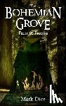 Dice, Mark - The Bohemian Grove