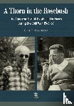 Leafstedt, Carl S - A Thorn in the Rosebush. The American Bartok Estate and Archives During the Cold War, 1946-67