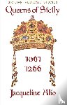 Alio, Jacqueline - Queens of Sicily 1061-1266