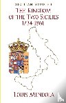 Mendola, Louis - The Kingdom of the Two Sicilies 1734-1861