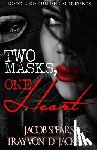 Spears, Jacob, Jackson, Trayvon D - Two Masks One Heart