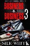 White, Silk - Business is Business 3