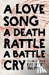 Tran Myhre, Kyle - A Love Song, a Death Rattle, a Battle Cry