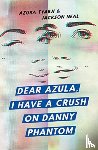 Tyabji, Azura, Neal, Jackson - Dear Azula, I Have a Crush on Danny Phantom