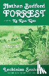 Seabrook, Lochlainn - Nathan Bedford Forrest and the Ku Klux Klan