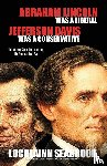 Seabrook, Lochlainn - Abraham Lincoln Was a Liberal, Jefferson Davis Was a Conservative