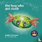 Newman, Andrew - The Hug Who Got Stuck