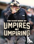  - The SABR Book of Umpires and Umpiring