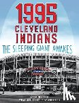 Wancho, Joseph - 1995 Cleveland Indians: The Sleeping Giant Awakes