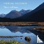 Sullivan, Mary - Virtual Vacation