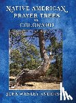 Anderson, John Wesley - Native American Prayer Trees of Colorado