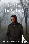 Cameron, Raymond - To Die In Vain 2