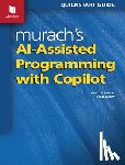 McCoy, Scott, Delamater, Mary - Murach's AI-Assisted Programming with Copilot