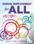 Kramer, Sharon V. - School Improvement for All: A How-To Guide for Doing the Right Work (Drive Continuous Improvement and Student Success Using the PLC Process)