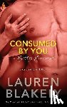Blakely, Lauren - Consumed by You