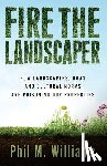 Williams, Phil M - Fire the Landscaper