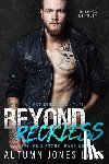 Lake, Autumn Jones - Beyond Reckless: Teller's Story, Part One (Lost Kings MC #8)