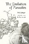 Jaeger, Emily, Levine, Robin - The Evolution of Parasites