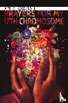 Rabiyah, Amir - Prayers for My 17th Chromosome