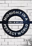 Kelley, Collin - Midnight in a Perfect World