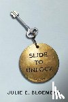 Bloemeke, Julie E - Slide to Unlock